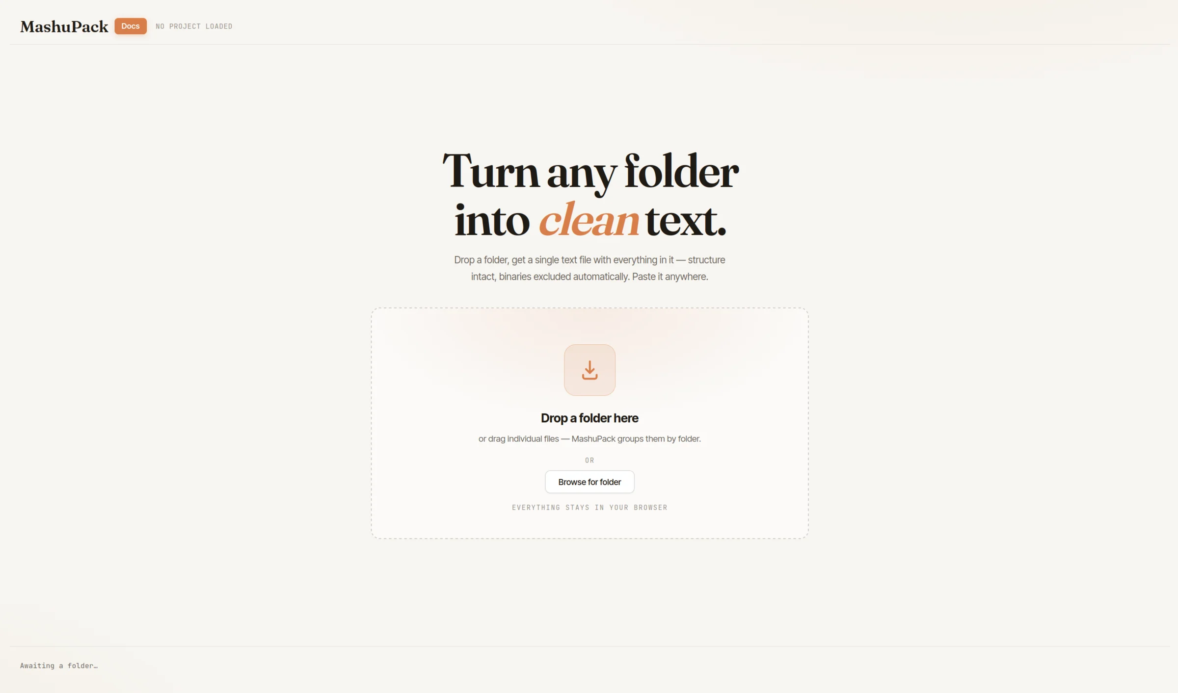 The MashuPack landing screen — a serif headline reading 'Turn any folder into clean text' above a drop zone.